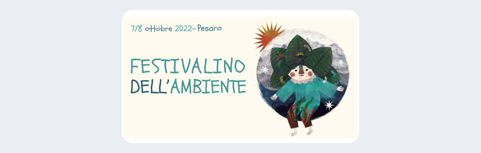 Al momento stai visualizzando In arrivo il FESTIVALINO DELL’AMBIENTE                   7/8 Ottobre 2022