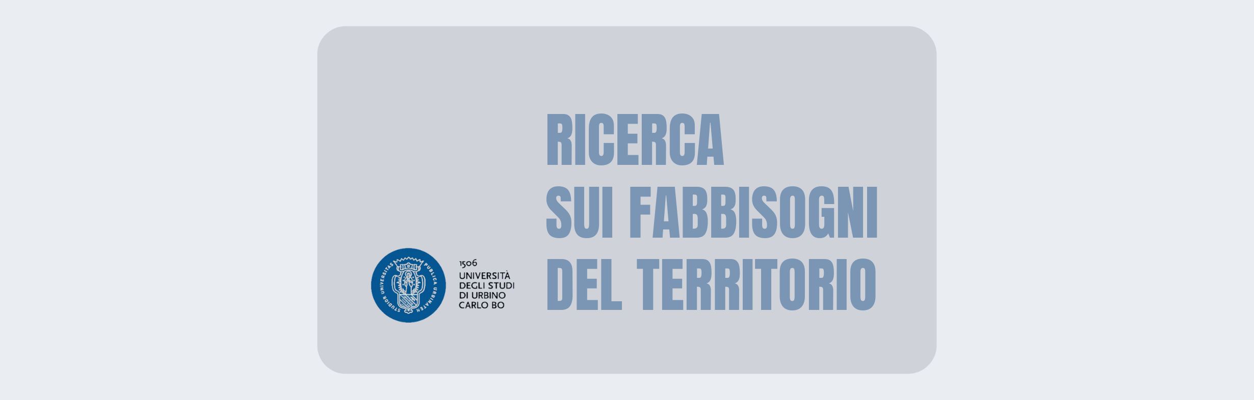 Scopri di più sull'articolo PROGETTO DI RICERCA DELL’UNIVERSITÀ DEGLI STUDI DI URBINO SUI FABBISOGNI DEL TERRITORIO