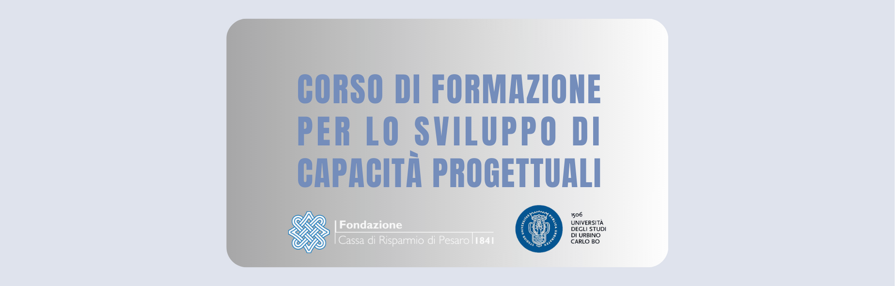 Scopri di più sull'articolo Bando per Corso di Formazione per lo sviluppo di capacità progettuali