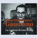 Presentazione del libro “DON GIANFRANCO GAUDIANO. LE RAGIONI DI UNA SCELTA”