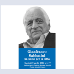 CONVEGNO “GIANFRANCO SABBATINI. UN UOMO PER LA CITTÀ”