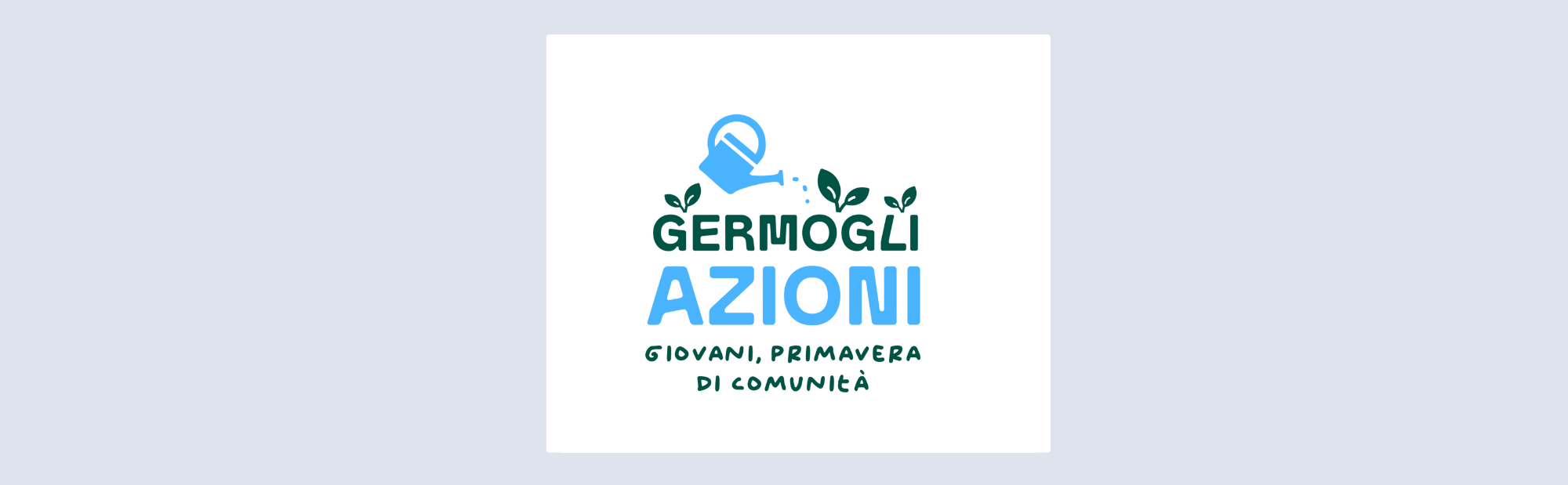 Al momento stai visualizzando GERMOGLIAZIONI: GIOVANI PRIMAVERA DI COMUNITÀ